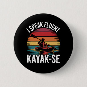 Badge Rond 5 Cm Je parle couramment Kayak-Ese Kayakiste Kayak Vint
