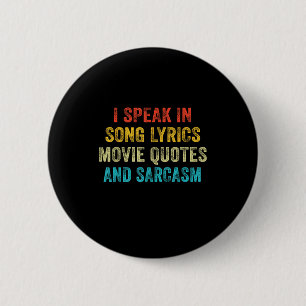 Badge Rond 5 Cm Je parle en citations de films paroles de chansons