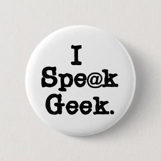 Badge Rond 5 Cm Je parle Geek