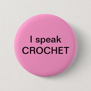 Badge Rond 5 Cm Je parle le CROCHET
