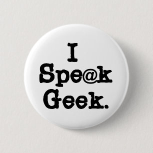 Badge Rond 5 Cm Je parle le geek