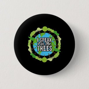 Badge Rond 5 Cm Je Parle Pour Les Arbres Chemise Cadeau De l'envir