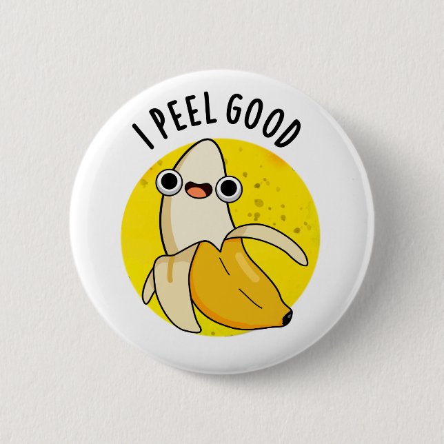 Badge Rond 5 Cm Je Peel Good Fundy Fruit Banana Pun (Devant)