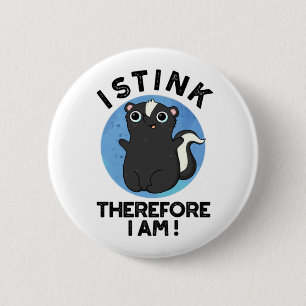 Badge Rond 5 Cm Je Pense Donc Je Suis Drôle Animal Skunk Pun