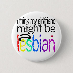 Badge Rond 5 Cm Je pense que mon amie pourrait être une lesbienne