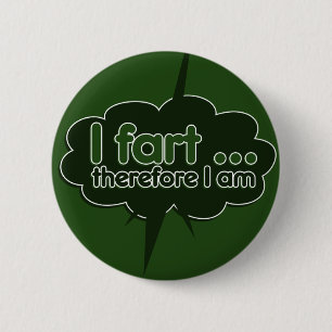 Badge Rond 5 Cm Je pète donc je suis