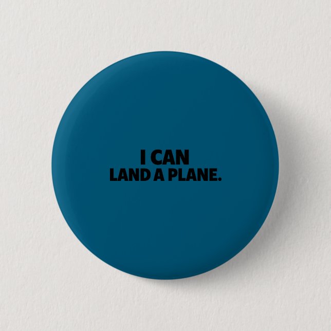 Badge Rond 5 Cm Je peux atterrir un avion Tee  (Devant)