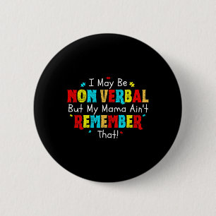 Badge Rond 5 Cm Je Peux Être Non Véritablement Autisme Maman Enfan