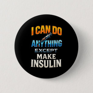 Badge Rond 5 Cm Je peux faire n'importe quoi - Humour de sensibili