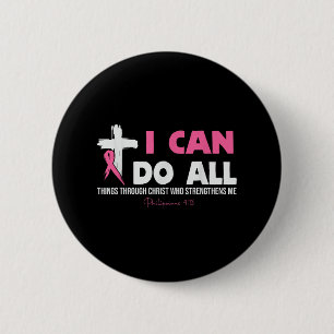 Badge Rond 5 Cm Je Peux Faire Tout Par Le Christ Cancer Du Sein A