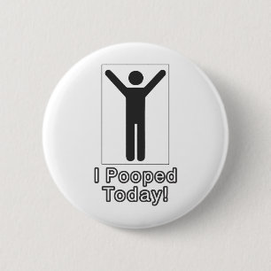 Badge Rond 5 Cm Je pooped aujourd'hui