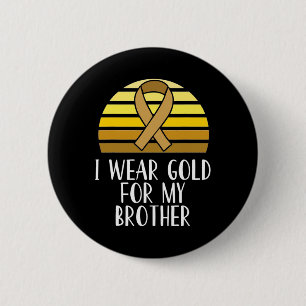 Badge Rond 5 Cm Je porte de l'or pour mon frère Lauréat du cancer 