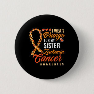 Badge Rond 5 Cm Je Porte De L'Orange Pour Ma Soeur Leucémie Cancer