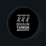 Badge Rond 5 Cm Je Porte Du Gris Pour La Sensibilisation À La Tume<br><div class="desc">Je porte du gris pour la conscience du cancer du cerveau. Je porte le gris pour le gris tumeur cérébrale.</div>