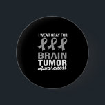 Badge Rond 5 Cm Je Porte Du Gris Pour La Sensibilisation À La Tume<br><div class="desc">Je porte du gris pour la conscience du cancer du cerveau. Je porte le gris pour le gris tumeur cérébrale.</div>