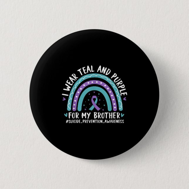 Badge Rond 5 Cm Je Porte Du Purple Turquoise Pour Mon Frère Suicid (Devant)