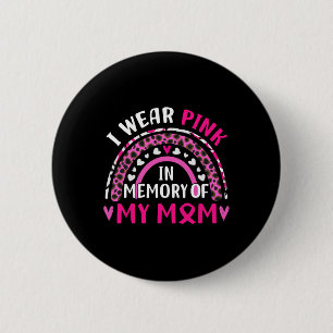 Badge Rond 5 Cm Je Porte Du Rose En Mémoire De Ma Mère Cancer Du S