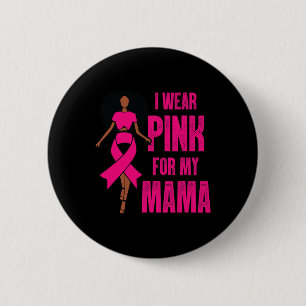 Badge Rond 5 Cm Je Porte Du Rose Pour Ma Mama Black Woman Breight