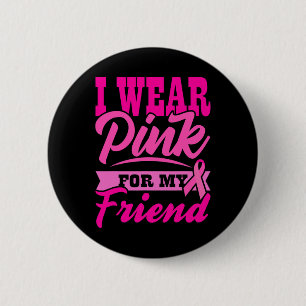 Badge Rond 5 Cm Je porte du rose pour mon amie pour la sensibilisa
