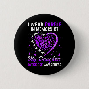 Badge Rond 5 Cm Je Porte Du Violet En Mémoire De Ma Fille Surdose