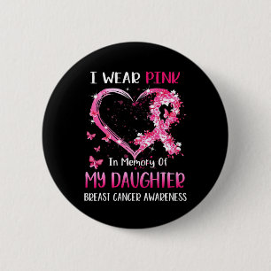 Badge Rond 5 Cm Je Porte Le Rose En Mémoire De Ma Fille Cancer Du 
