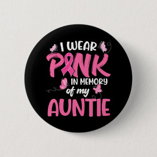 Badge Rond 5 Cm Je Porte Le Rose En Mémoire De Ma Tante Cancer Du