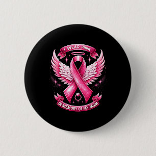 Badge Rond 5 Cm Je Porte Le Rose Pour La Mémoire De Ma Mère Cancer