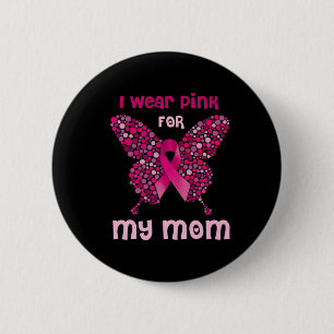 Badge Rond 5 Cm Je Porte Le Rose Pour Ma Maman Papillon Ribbon Pas