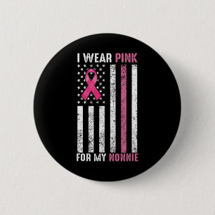 Badge Rond 5 Cm Je Porte Le Rose Pour Ma Nonnie Pink Breast Cancer