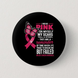 Badge Rond 5 Cm Je Porte Le Rose Pour Moi Mes cicatrices Mais Le S