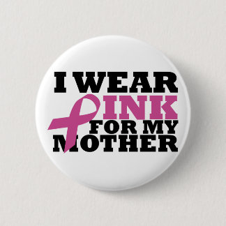 Badge Rond 5 Cm Je porte le rose pour mon bouton de mère