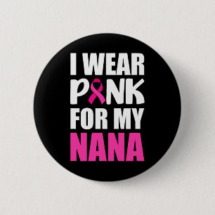 Badge Rond 5 Cm Je Porte Le Rose Pour Mon Nana Rose Ribbon Cancer