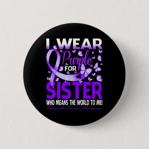Badge Rond 5 Cm Je Porte Le Violet Pour Ma Soeur Cancer Pancréatiq
