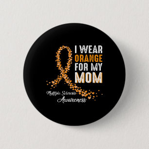Badge Rond 5 Cm Je Porte Orange Pour Ma Mère Sclérose En Plaques