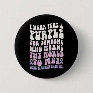 Badge Rond 5 Cm Je Porte Pour Quelqu'Un Qui Veut Que Le Monde Me S
