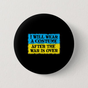 Badge Rond 5 Cm Je porterai un costume après la fin de la guerre e