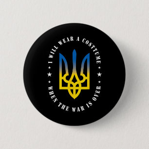 Badge Rond 5 Cm Je porterai un costume quand la guerre sera finie 