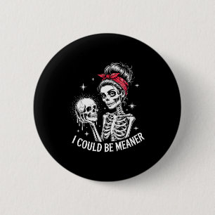 Badge Rond 5 Cm Je pourrais être plus méchante Citation de femmes