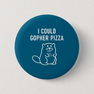 Badge Rond 5 Cm Je pourrais Gopher Zza blagues drôles sarcasme