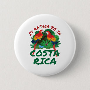 Badge Rond 5 Cm Je préfère être au Costa Rica Vacation Souvenir