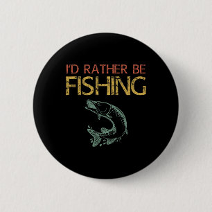 Badge Rond 5 Cm Je préférerais être pêcheur chemise pêcheur 1