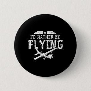 Badge Rond 5 Cm Je préférerais piloter Pilotes avion cadeau pilote
