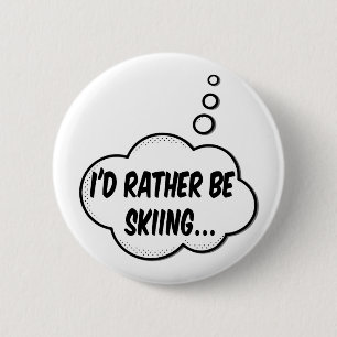 Badge Rond 5 Cm Je Préférerais Skier