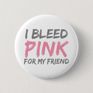 Badge Rond 5 Cm Je saigne l'ami rose de cancer du sein