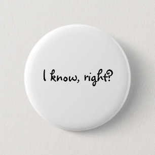 Badge Rond 5 Cm Je sais, droit ?