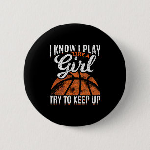 Badge Rond 5 Cm Je sais que je joue comme une fille, essayez de su