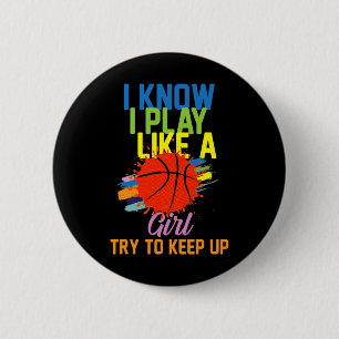 Badge Rond 5 Cm Je sais que je joue comme une fille, essayez de su