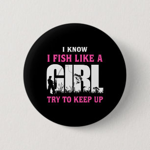 Badge Rond 5 Cm Je sais que je pêche comme une fille, essayez de s
