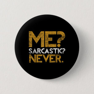 Badge Rond 5 Cm Je Sarcastique Jamais Humour Noir Drôle Sarcasme