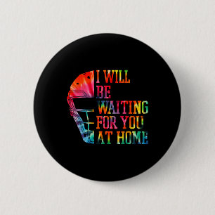 Badge Rond 5 Cm Je serai à la maison en attendant de vendre Softll